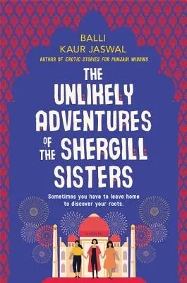 A Shergill nővérek valószínűtlen kalandjai - The Unlikely Adventures of the Shergill Sisters