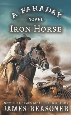 A vasparipa: A Faraday-regény - The Iron Horse: A Faraday Novel