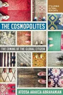 A kozmopoliták: A világpolgár eljövetele - The Cosmopolites: The Coming of the Global Citizen