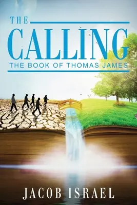 A hivatás: Thomas James könyve - The Calling: The Book Of Thomas James