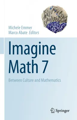 Imagine Math 7: A kultúra és a matematika között - Imagine Math 7: Between Culture and Mathematics