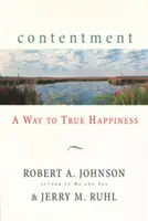 Elégedettség: A valódi boldogsághoz vezető út - Contentment: A Way to True Happiness