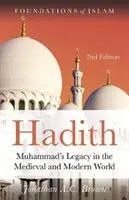 Hadith: Mohamed öröksége a középkori és modern világban - Hadith: Muhammad's Legacy in the Medieval and Modern World