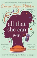 Minden, amit lát: Minden apró dolog, amit süt, varázslatos - All That She Can See: Every Little Thing She Bakes Is Magic