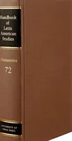 A latin-amerikai tanulmányok kézikönyve 72. kötet: Bölcsészettudományok - Handbook of Latin American Studies Vol. 72: Humanities