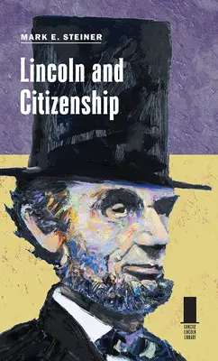 Lincoln és az állampolgárság - Lincoln and Citizenship