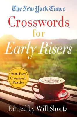 The New York Times Crosswords for Early Risers: 200 könnyű keresztrejtvényfejtés - The New York Times Crosswords for Early Risers: 200 Easy Crossword Puzzles