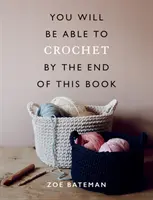 A könyv végére már horgolni is tudsz majd - You Will Be Able to Crochet by the End of This Book