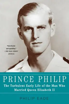 Fülöp herceg: A férfi viharos korai élete, aki feleségül ment II. Erzsébet királynőhöz - Prince Philip: The Turbulent Early Life of the Man Who Married Queen Elizabeth II