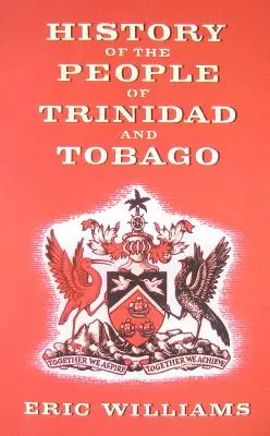 Trinidad és Tobago népének története - History of the People of Trinidad and Tobago