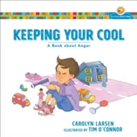 Keeping Your Cool: Könyv a haragról - Keeping Your Cool: A Book about Anger