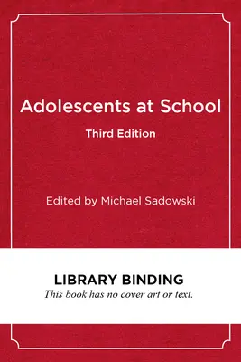 Serdülők az iskolában, harmadik kiadás: Perspektívák a fiatalságról, az identitásról és az oktatásról - Adolescents at School, Third Edition: Perspectives on Youth, Identity, and Education