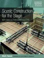 Színpadkép-építés a színpadra: Kulcskészségek ácsok számára - Scenic Construction for the Stage: Key Skills for Carpenters