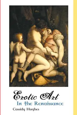 Erotikus művészet a reneszánszban - Erotic Art in the Renaissance