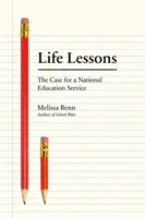 Életleckék: A Nemzeti Oktatási Szolgálat ügye - Life Lessons: The Case for a National Education Service