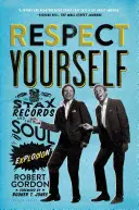 Tiszteld magad! A Stax Records és a Soul Explosion - Respect Yourself: Stax Records and the Soul Explosion