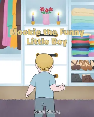 Mookie, a vicces kisfiú - Mookie the Funny Little Boy