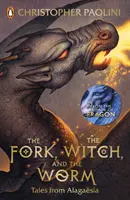 A villa, a boszorkány és a féreg - Mesék Alagéziából 1. kötet: Eragon - Fork, the Witch, and the Worm - Tales from Alagaesia Volume 1: Eragon