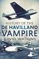 A de Havilland Vampire története - History of the de Havilland Vampire