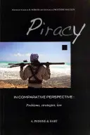 A kalózkodás összehasonlító perspektívában: Problémák, stratégiák, jog - Piracy in Comparative Perspective: Problems, Strategies, Law