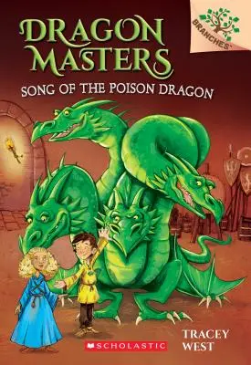 A mérges sárkány dala: A Branches Book (Sárkánymesterek #5), 5 - Song of the Poison Dragon: A Branches Book (Dragon Masters #5), 5