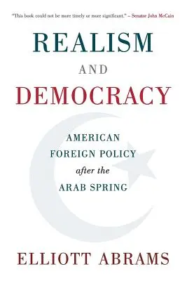 Realizmus és demokrácia: Az amerikai külpolitika az arab tavasz után - Realism and Democracy: American Foreign Policy After the Arab Spring