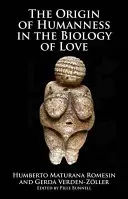 Az emberiség eredete a szerelem biológiájában - Origin of Humanness in the Biology of Love