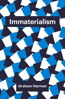 Immaterializmus: Tárgyak és társadalomelmélet - Immaterialism: Objects and Social Theory