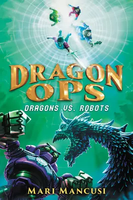 Dragon Ops: Sárkányok kontra robotok - Dragon Ops: Dragons vs. Robots