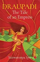 Draupadi - Egy császárnő története - Draupadi - The Tale of an Empress