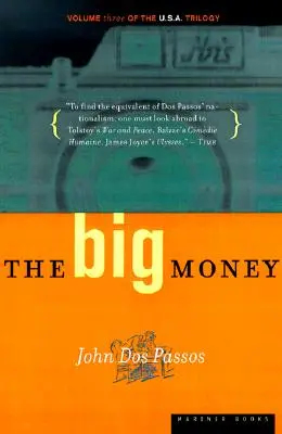 A nagy pénz, 3: Az USA-trilógia harmadik kötete - The Big Money, 3: Volume Three of the U.S.A. Trilogy