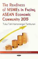 A KKV-k felkészültsége az ASEAN Gazdasági Közösség 2015-ös kihívásaira - Readiness of MSMEs in Facing ASEAN Economic Community 2015