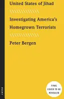 A dzsihád Egyesült Államai: Kik Amerika hazai terroristái, és hogyan állítsuk meg őket? - United States of Jihad: Who Are America's Homegrown Terrorists, and How Do We Stop Them?