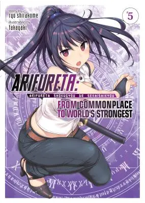 Arifureta: From Commonplace to the World's Strongest (Light Novel) Vol. 5 - Arifureta: From Commonplace to World's Strongest (Light Novel) Vol. 5