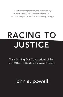 Racing to Justice: Az önmagunkról és a másikról alkotott elképzeléseink átalakítása egy befogadó társadalom építése érdekében - Racing to Justice: Transforming Our Conceptions of Self and Other to Build an Inclusive Society