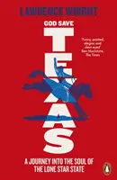 Isten óvja Texast - Utazás Amerika jövőjébe - God Save Texas - A Journey into the Future of America