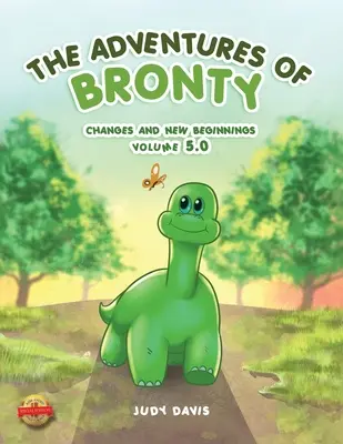 The Adventures of Bronty: Változások és újrakezdések 5. kötet - The Adventures of Bronty: Changes and New Beginnings Vol. 5