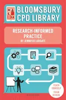 Bloomsbury CPD könyvtár: Research-Informed Practice - Bloomsbury CPD Library: Research-Informed Practice