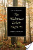 Tovább dúl a vadon vitája: Folytatódik a nagy új vadon-vita - The Wilderness Debate Rages on: Continuing the Great New Wilderness Debate