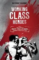 Munkásosztálybeli hősök - A Rayo Vallecano, Madrid elfeledett csapatának története - Working Class Heroes - The Story of Rayo Vallecano, Madrid's Forgotten Team