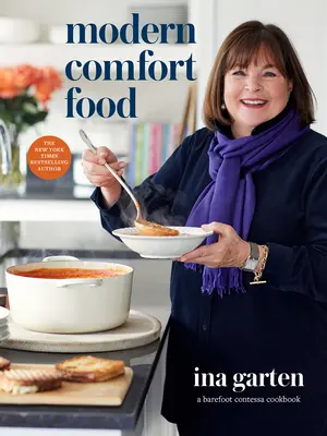 Modern Comfort Food: A Barefoot Contessa szakácskönyv - Modern Comfort Food: A Barefoot Contessa Cookbook