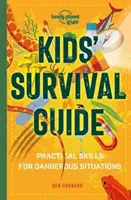 Gyerekek túlélési útmutatója - Gyakorlati készségek feszült helyzetekre - Kids' Survival Guide - Practical Skills for Intense Situations