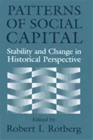 A társadalmi tőke mintái: Stabilitás és változás történelmi perspektívában - Patterns of Social Capital: Stability and Change in Historical Perspective