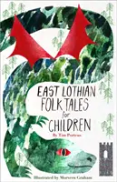 Kelet-lothiai népmesék gyerekeknek - East Lothian Folk Tales for Children