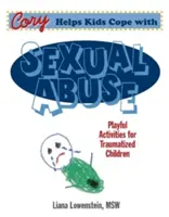 Cory segít a gyerekeknek megbirkózni a szexuális visszaéléssel - Játékos tevékenységek traumatizált gyerekeknek - Cory Helps Kids Cope With Sexual Abuse - Playful Activities for Traumatized Children