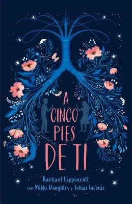 A Cinco Pies de Ti / Öt lábnyira egymástól - A Cinco Pies de Ti / Five Feet Apart