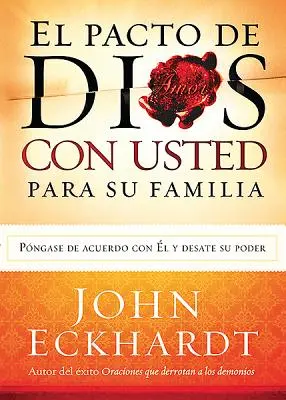 El Pacto de Dios Con Usted Para su Familia = Isten szövetsége veled és a családoddal. - El Pacto de Dios Con Usted Para su Familia = God's Covenant with You for Your Family