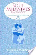 Lélekbábák kézikönyve - Soul Midwives' Handbook