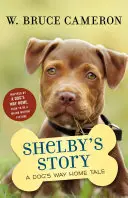 Shelby története: A Puppy Tale - Shelby's Story: A Puppy Tale