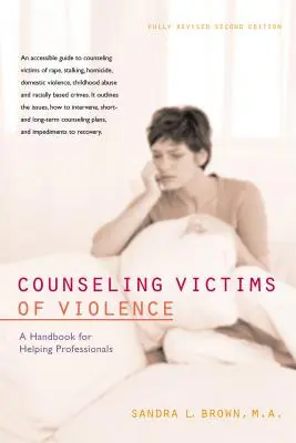 Counseling Victims of Violence: Kézikönyv segítő szakemberek számára - Counseling Victims of Violence: A Handbook for Helping Professionals